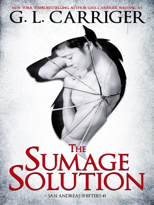 Title details for The Sumage Solution by G. L. Carriger - Available